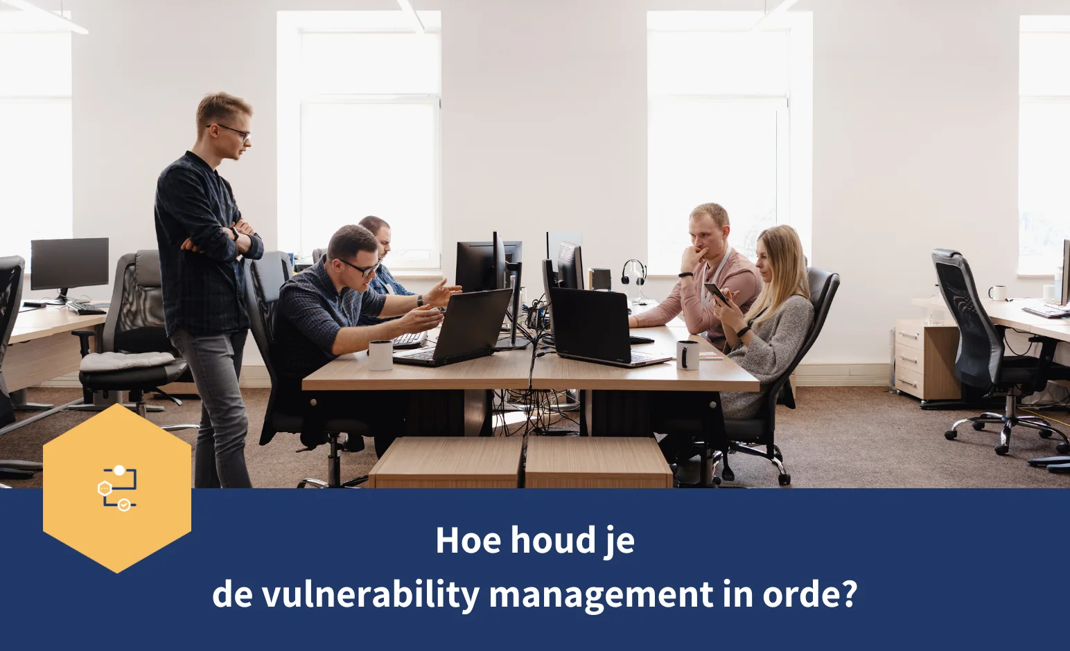 Hoe houd je de vulnerabiltlity management in orde?