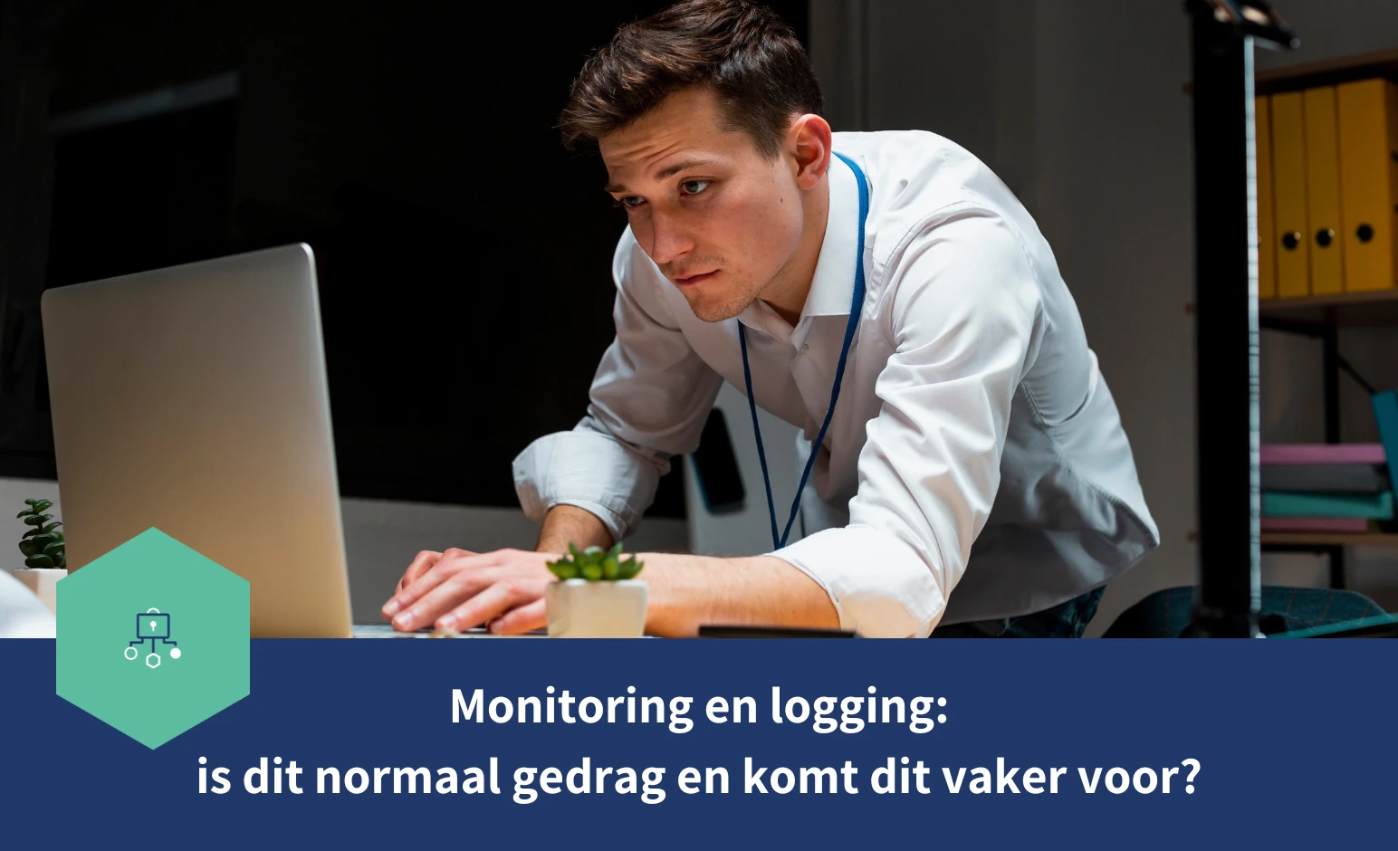 monitoring en logging - is dit normaal gedrag en komt dit vaker voor